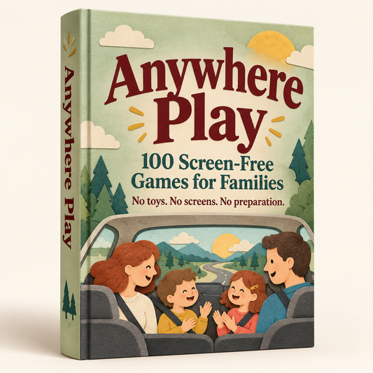 Anywhere Play — 100 Screen-Free Games for Kids & Families (Digital PDF)